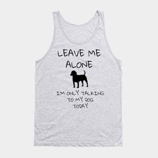 Leave Me Alone - Dog Tank Top